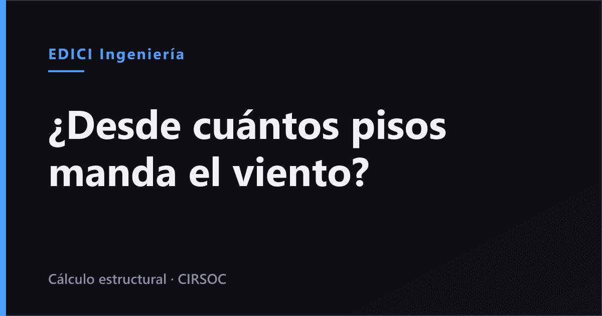 ¿A partir de cuántos pisos el viento manda en la estructura de un edificio?