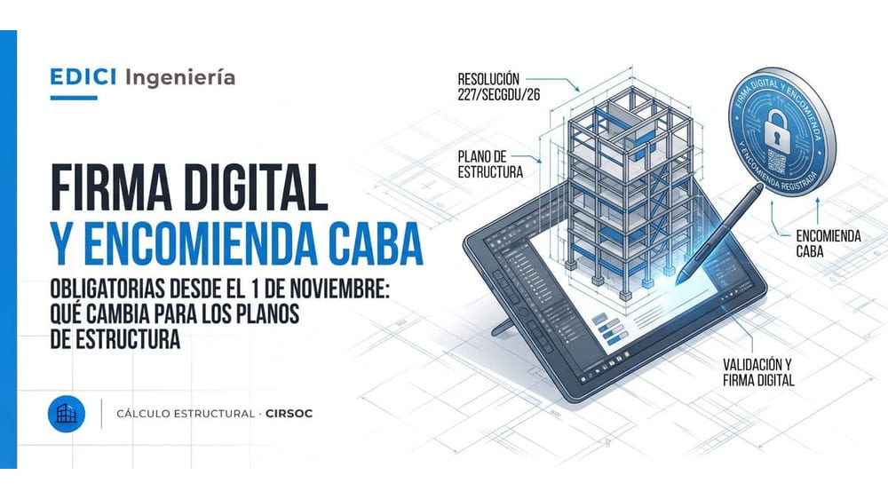 Firma digital y encomienda obligatorias en CABA desde el 1 de noviembre: qué cambia para los planos de estructura